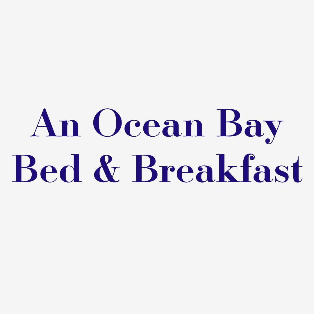 "An Ocean Bay Bed & Breakfast"