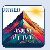 A colorful, stylized mountain with a bright sun in the sky captures the spirit of Kodiak. Text reads “FOOTHILLS” at the top and “Adjust your altitude, Kodiak, Alaska” across the center and bottom.