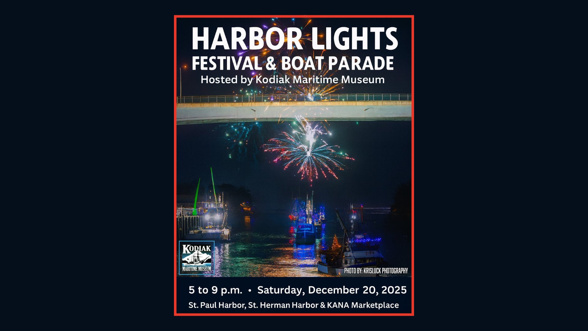 Poster for “Harbor Lights Festival and Boat Parade” hosted by Kodiak Maritime Museum, featuring boats adorned with lights and fireworks over the water. Includes event details for December 20, 2025, from 5 to 9 p.m.