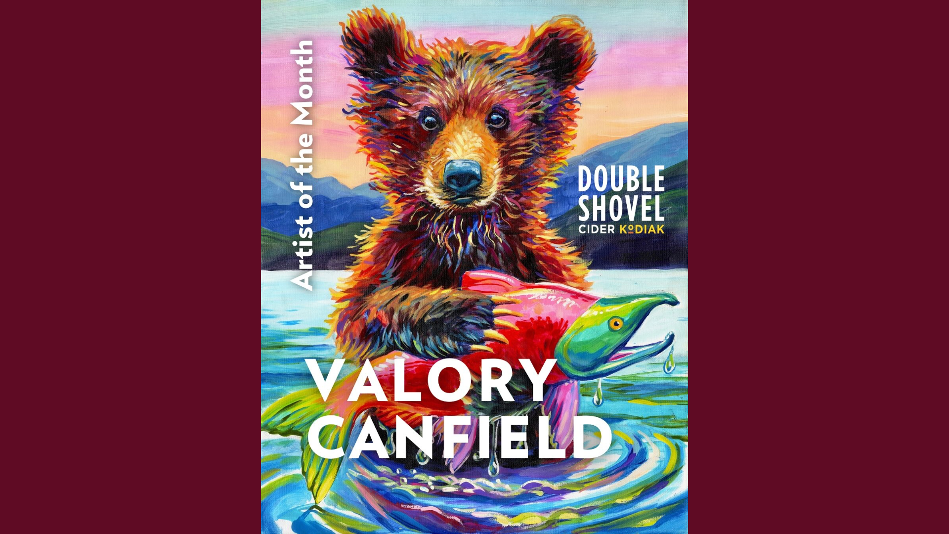 A colorful painting of a bear standing in water holding a large fish, with text reading Artist of the Month, Double Shovel Cider Kodiak, Live Painting Event Kodiak Alaska – Valory Canfield overlaid on the image.