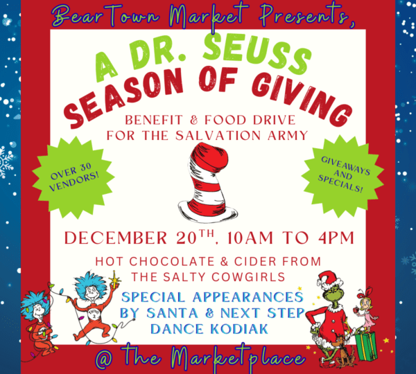 Promotional poster for A Dr. Seuss Season of Giving event on December 20th from 10am-4pm at The Marketplace, featuring over 50 vendors, food drive, giveaways, Santa, Next Step Dance Kodiak, and festive graphics.