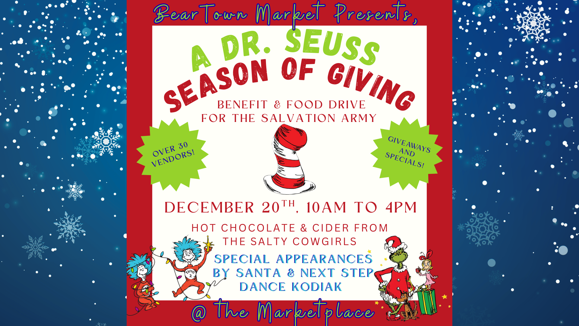Promotional poster for A Dr. Seuss Season of Giving event on December 20th from 10am-4pm at The Marketplace, featuring over 50 vendors, food drive, giveaways, Santa, Next Step Dance Kodiak, and festive graphics.