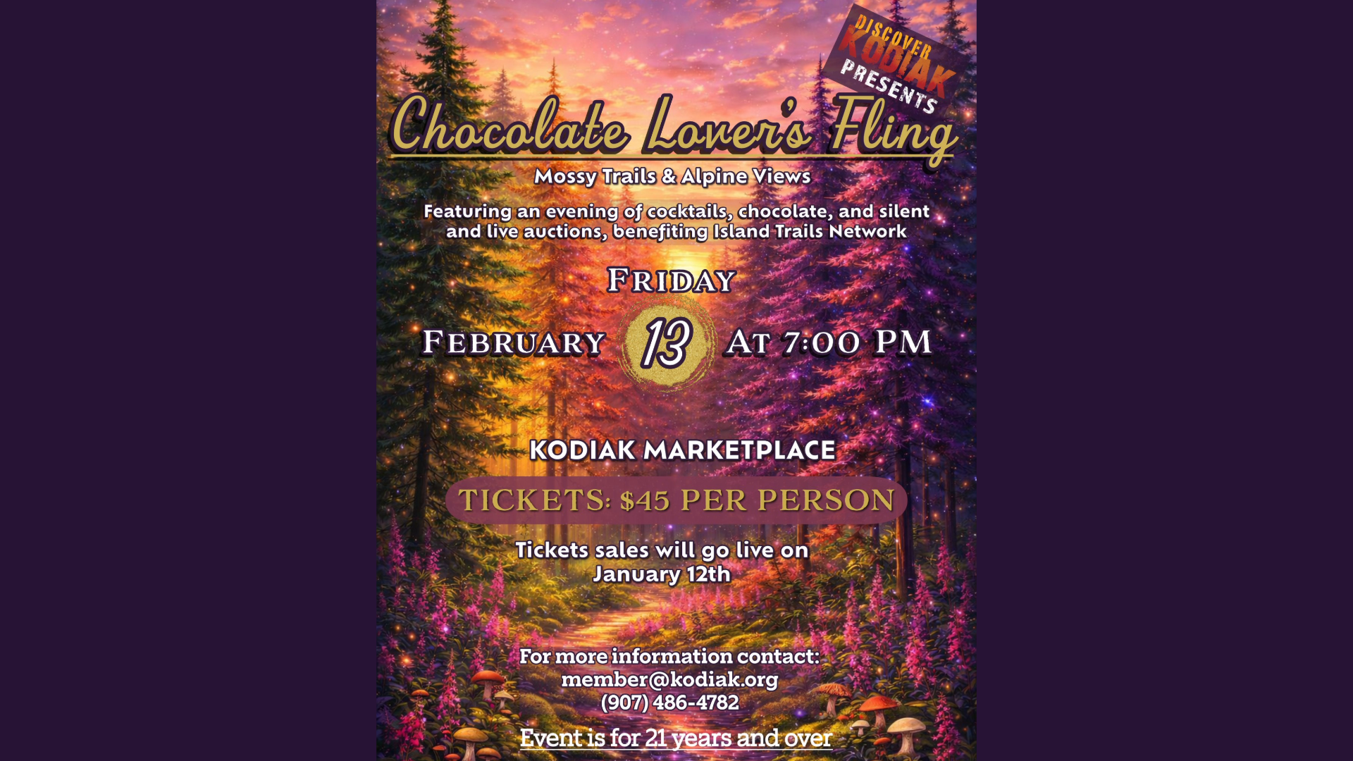 Event poster for the 2026 Chocolate Lovers Fling and Auction Kodiak on February 13 at 7 PM, featuring colorful forest artwork, event details, 45 ticket price, and age 21+ requirement. Hosted by Mossy Trails Alpine Vews at Kodiak Marketplace.