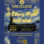 Poster for Kodiak Arts Council’s 35th Annual Arts Adventure Auction, themed “A Starry Night in Kodiak,” with event details on March 28th at Kodiak Market Place, featuring Van Gogh-style starry night artwork.