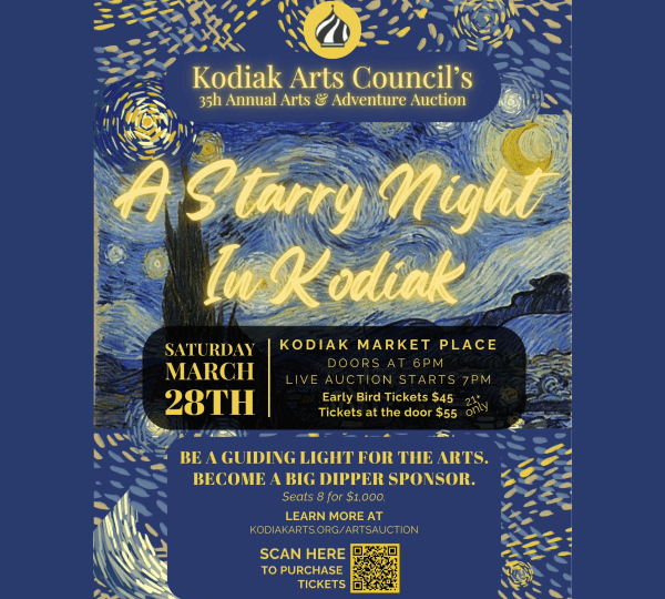 Poster for Kodiak Arts Council’s 35th Annual Arts Adventure Auction, themed “A Starry Night in Kodiak,” with event details on March 28th at Kodiak Market Place, featuring Van Gogh-style starry night artwork.