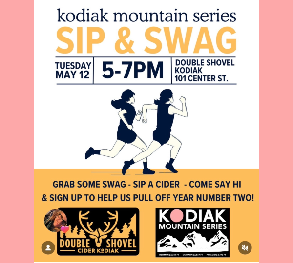 Event flyer for Kodiak Mountain Series Sip Swag on May 12, 5–7 PM at Double Shovel, featuring silhouettes of two runners, event details, and logos for Double Shovel Cider Kodiak and Kodiak Mountain Series.