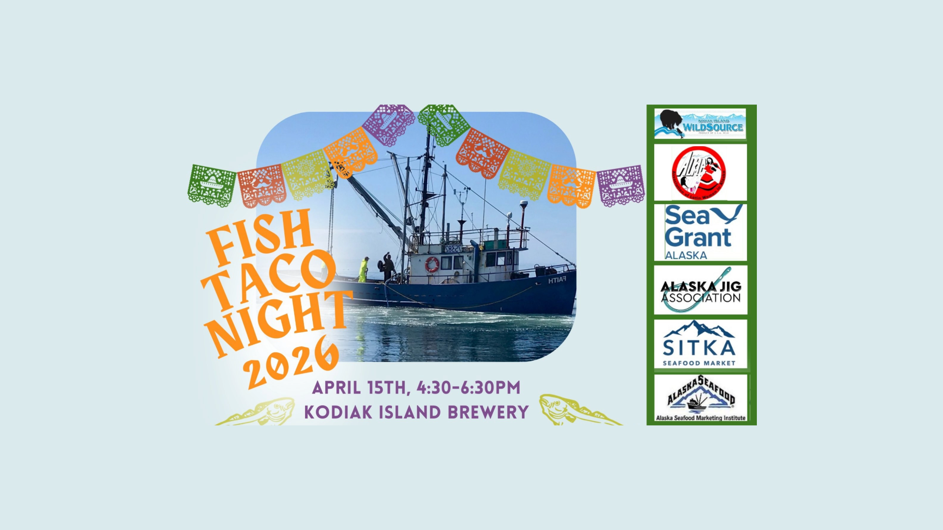 Event flyer for Kodiak Fish Taco Night 2026 on April 15th, 4:30-6:30 PM at Kodiak Island Brewery, featuring a fishing boat and colorful paper banners, with sponsor logos on the right.
