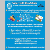 Event flyer titled Color with the Artists for a Kodiak Koloring Book Community Event at Islander Bookshop on May 30th, 1–3 PM. Flyer includes event details, coloring book info, prize drawings, and bright colored pencils.