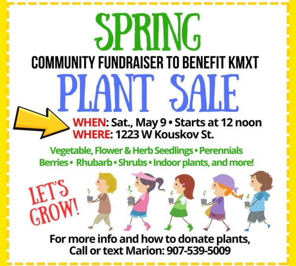 Flyer with yellow border advertising a spring plant sale fundraiser for KMXT, held Sat, May 9 at 1223 W Kouskov St. Includes details about plants for sale, contact info, and cartoon people with plants.