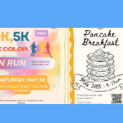Split event flyer: Left side advertises a 10K, 5K, and 1K Color Fun Run on May 30 at 9AM, Bear Valley Golf Course. Right side promotes Pancake Breakfast on May 30th, 9–11AM, with an image of pancakes.