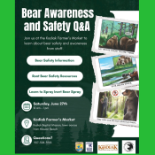 Flyer for Bear Awareness and Safety QA at Kodiak Farmer’s Market, June 27th. Features bear photos, safety tips, and event details. Offers info on bear safety resources and practicing with inert bear spray.