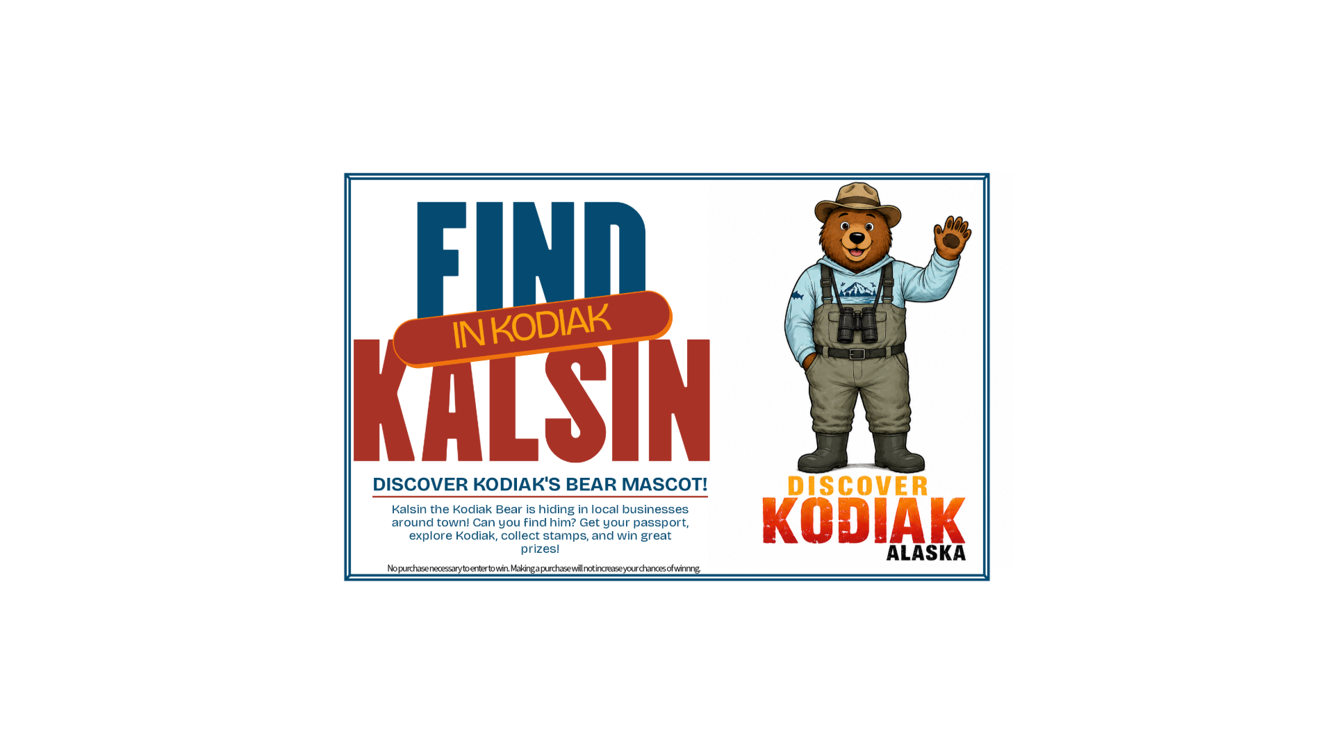 Promotional graphic featuring “Find Kalsin in Kodiak” and “Discover Kodiak’s bear mascot” with an illustrated bear in a ranger uniform, waving. Highlights the Find Kalsin in Kodiak Scavenger Hunt and local passport activity instructions.
