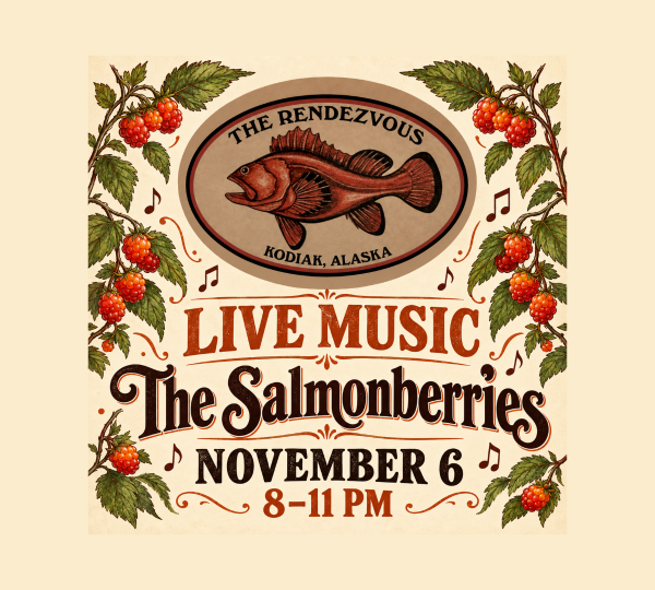 A poster for a live show by The Salmonberries at The Rendezvous in Kodiak, Alaska, on November 6 from 8-11 PM, featuring illustrations of a fish and salmonberry branches.