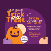 Event flyer for a Near Island Trick or Treat on Friday, October 30 from 2:00-4:00 PM at the Near Island Kana and Koniag offices, 194 Alimaq Dr.